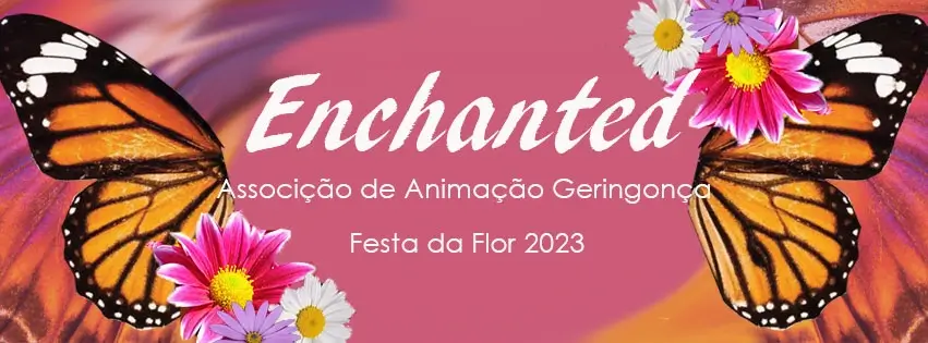 Tema da Festa da Flor 2023 da Associação de Animação geringonça: 
representação dos exuberantes jardins encantados. 'Enchanted'
